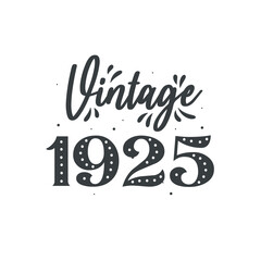 Born in 1925 Vintage Retro Birthday, Vintage 1925