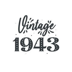 Born in 1943 Vintage Retro Birthday, Vintage 1943