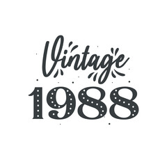 Born in 1988 Vintage Retro Birthday, Vintage 1988 - obrazy, fototapety, plakaty