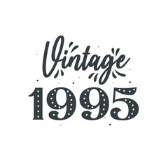 Born in 1995 Vintage Retro Birthday, Vintage 1995