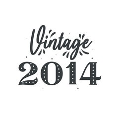 Born in 2014 Vintage Retro Birthday, Vintage 2014