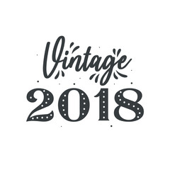 Born in 2018 Vintage Retro Birthday, Vintage 2018