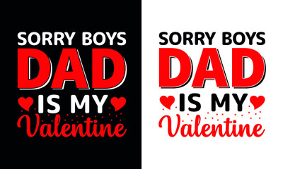 Fototapeta premium valentines day t-shirt design, romantic typography valentines day quotes, valentine, dad valentines day, unique valentines day t-shirt design gifts for girlfriend, daddy valentines day, 