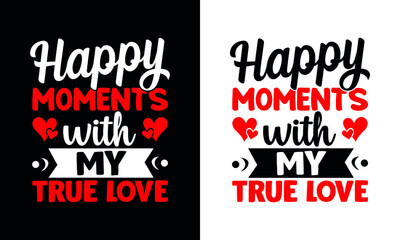 valentines day t-shirt design, romantic typography valentines day quotes, valentine, dad valentines day, unique valentines day t-shirt design gifts for girlfriend, daddy valentines day, 