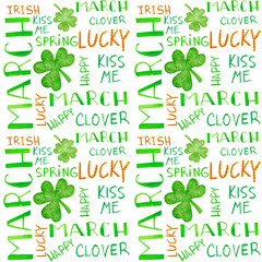 Watercolor, seamless pattern with festive words and clover leaf on a white background. Pattern for St. Patrick's Day.