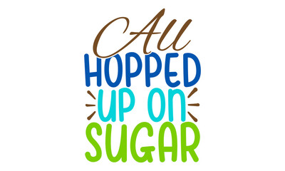 Obraz premium All hopped up on sugar copy, hand lettering vector in trendy gold and black color, banners, posters, pillow cases and stickers design, Words of gratitude for Thanksgiving day fall season for cards