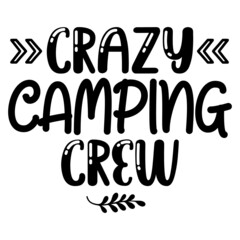 Crazy Camping Crew svg