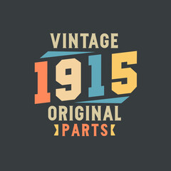 Vintage 1915 Original Parts. 1915 Vintage Retro Birthday