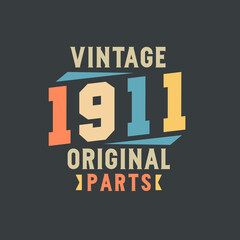 Vintage 1911 Original Parts. 1911 Vintage Retro Birthday