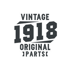 Born in 1918 Vintage Retro Birthday, Vintage 1918 Original Parts