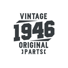 Obraz premium Born in 1946 Vintage Retro Birthday, Vintage 1946 Original Parts