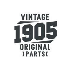 Born in 1905 Vintage Retro Birthday, Vintage 1905 Original Parts