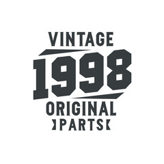 Born in 1998 Vintage Retro Birthday, Vintage 1998 Original Parts