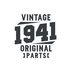 Born in 1941 Vintage Retro Birthday, Vintage 1941 Original Parts