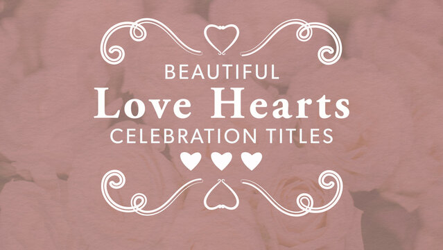 Beautiful Love Hearts Celebration Titles