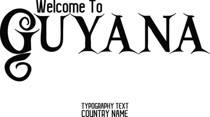 Welcome To Guyana Calligraphy Lettering Typography Design