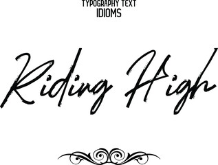 Riding High Cursive Brush Calligraphy Text idiom