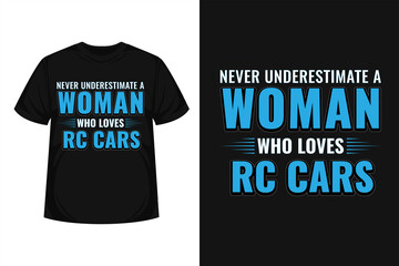Fototapeta premium Underestimate Woman Who Loves RC cars quote modern typography creative concept t-shirt design