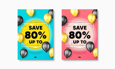 Save up to 80 percent. Flyer posters with realistic balloons cover. Discount Sale offer price sign. Special offer symbol. Discount text frame poster banners. Balloons cover. Vector