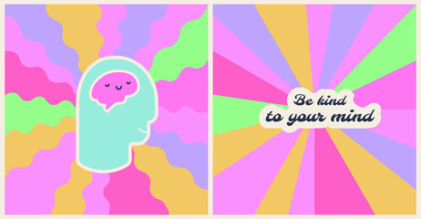 'Be kind to your mind' inspirational illustrations for helping people with mental issues. The happy brain as a calm mind and balanced emotions. Positive colorful flat vector illustrations.
