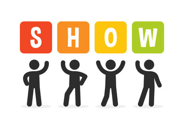 People standing with lettering show sign in colorful design. Vector illustration