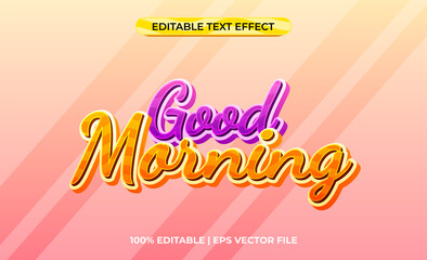 Good Morning 3d text effect with bright and colorful theme. typography template for a cheerful event or fresh product