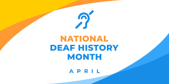 National deaf history month. Vector web banner, illustration, poster, card for social media. Text National deaf history month, april.