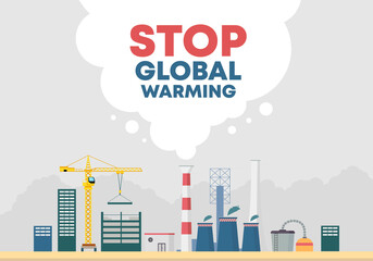 Obraz premium Stop global warming background banner poster for green earth climate change