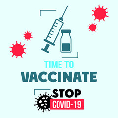 the coronavirus vaccine. A bottle and a syringe with medicine from COVID-19. Time to vaccinate poster or website landing page, Vector illustration of the Covid-19 protection logo