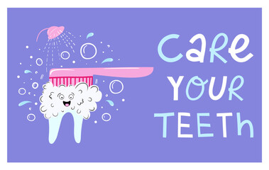 Vector illustration on the topic of taking care of your teeth and daily brushing. Cute lettering.