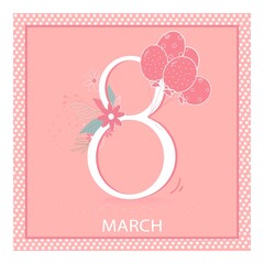 Greeting card with flowers and balloons for March 8. International Women's Day. Vector illustration in delicate pink tones