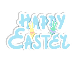 Happy Easter sticker blue lettering and bunny rabbit. Isolated, white background. Vector illustration