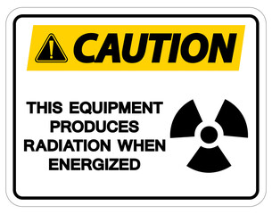 Caution This equipment produces radiation when energized Symbol Sign On White Background