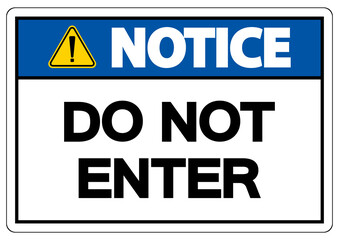 Fototapeta premium Notice Do Not Enter Symbol On White Background