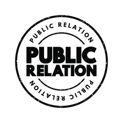 Public relation - practice of managing and disseminating information from an individual or an organization, text stamp concept for presentations and reports
