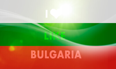 Bulgarische Flagge mit I like Bulgaria Schrift