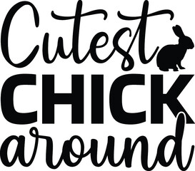 Cutest chick around vector arts