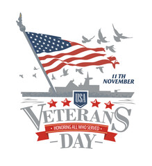 Silhouette of the ship against the background of the USA flag, stars, flocks of pigeons and the inscription congratulations on the Veterans Day