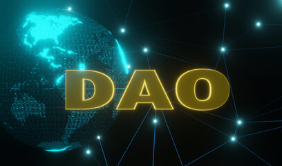 DAO, Planet Earth Futuristic, network background. 3D illustration. Decentralized Autonomous Organization. Blockchain technology