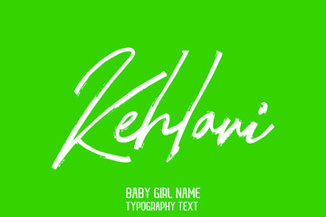 Kehlani Baby Girl Name Lettering Sign in Stylish Cursive Calligraphy Text on Green Background