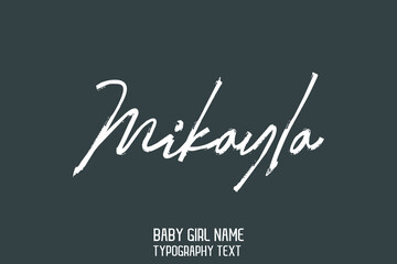 Mikayla Name for Cute Baby Girl in Cursive Typography Text on Grey Background