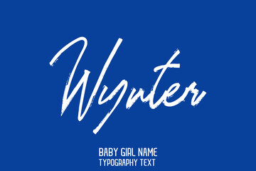 Girl Baby Name Wynter Stylish Cursive Brush Calligraphy Lettering Sign on Blue Background