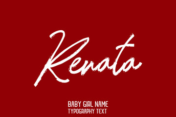 Renata Baby Name in Stylish Typography Text Lettering Sign on Maroon Background