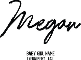 Megan Girl Name in Stylish Black Brush Typography Text Lettering