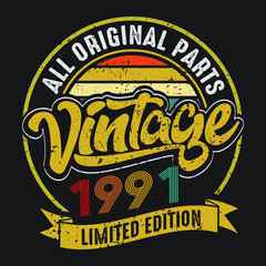 Vintage 1991 all original parts limited edition retro birthday typography design vector eps
