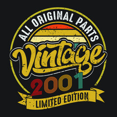 Vintage 2001 all original parts limited edition retro birthday typography design vector eps