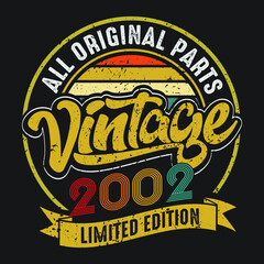 Obraz premium Vintage 2002 all original parts limited edition retro birthday typography design vector eps
