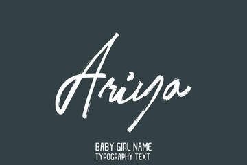 Ariya. Female Name Handwritten Decorative Brush Typography Text  on Grey Background