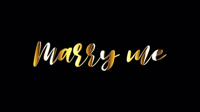 Marry Me cinematic trailer title golden text with black background moving 4K seamless loop isolated transparent video animation text with alpha channel using Quick time prores 444  rendering  
