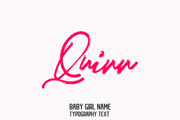 Quinn Name for Cute Baby Girl in Cursive Typography Text 